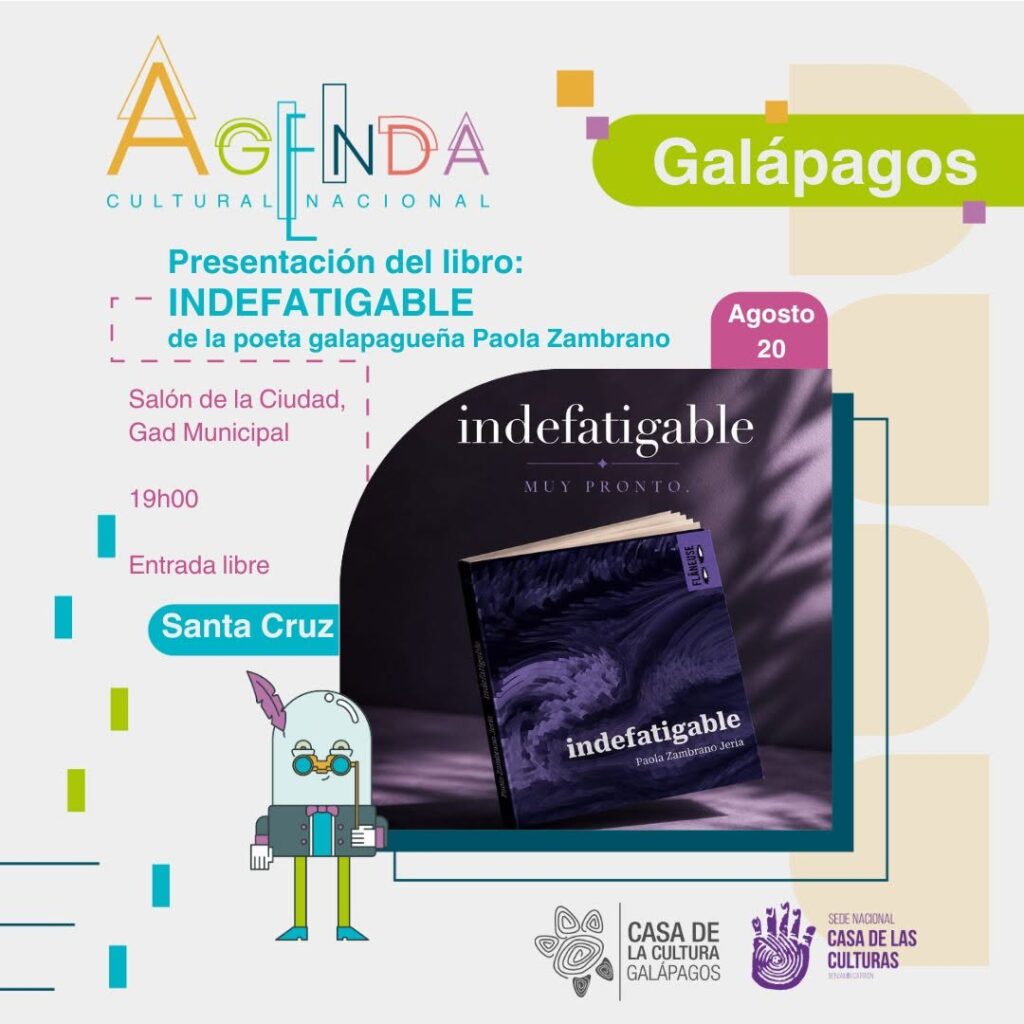 Presentación del Libro “Indefatigable” de la Poeta Galapagueña Paola Zambrano